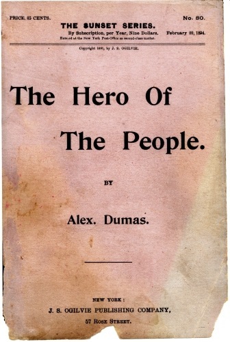 The Hero of the People A Historical Romance of Love, Liberty and Loyalty - Alexandre Dumas